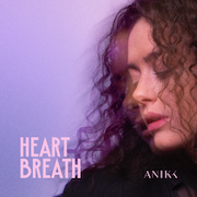 Review: Anikk - Heart Breath