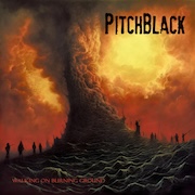 PitchBlack: Walking On Burning Ground